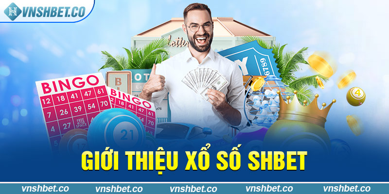 Giới thiệu xổ số SHBET