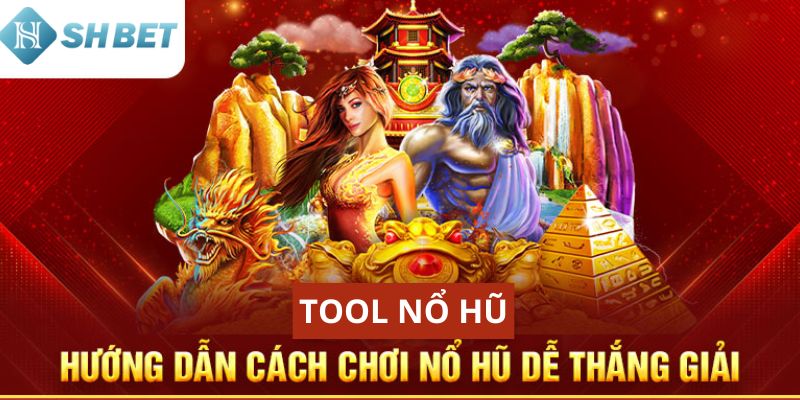 Tìm hiểu thông tin về tool nổ hũ là gì trong cá cược